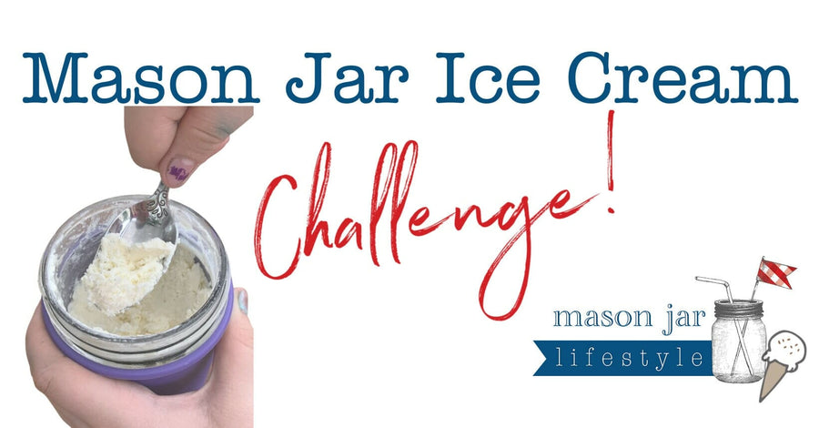 Mason Jar Vanilla Ice Cream recipe challenge national vanilla ice cream day easy make at home do it yourself DIY rich creamy simple ingredients wide mouth pint Ball Mason jar