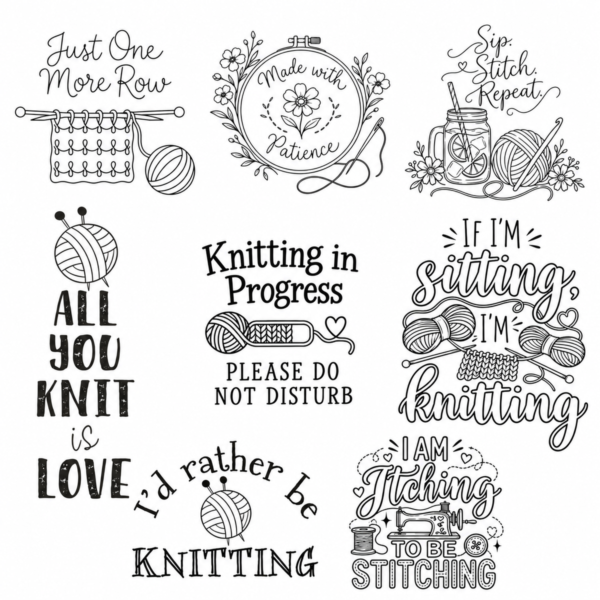 Eight knitting and sewing engraving designs, including the updated If I'm Sitting I'm Knitting artwork and I Am Itching to Be Stitching